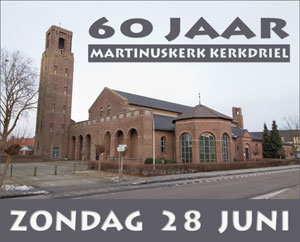 Zestigjarig jubileum Sint Martinuskerk Kerkdriel